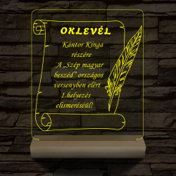 Oklevél, Versenyekre Ballagásra Diplomaosztóra  Szalagavatóra személyre szabott 20 cm fa talppal 7 színű 3D led lámpa