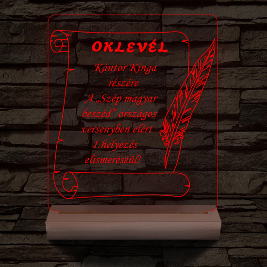 Oklevél, Versenyekre Ballagásra Diplomaosztóra  Szalagavatóra személyre szabott 20 cm fa talppal 7 színű 3D led lámpa