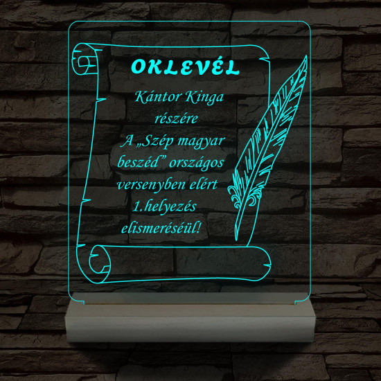 Oklevél, Versenyekre Ballagásra Diplomaosztóra  Szalagavatóra személyre szabott 20 cm fa talppal 7 színű 3D led lámpa