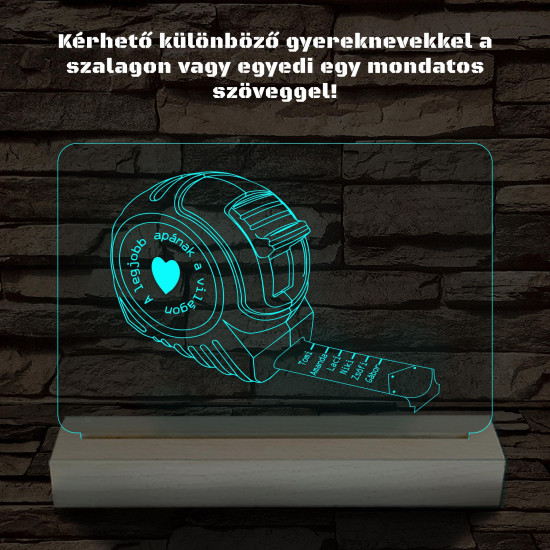 Apák napi mérőszalag gyerek nevekkel személyre szabott fa talppal 7 színű 3D led lámpa