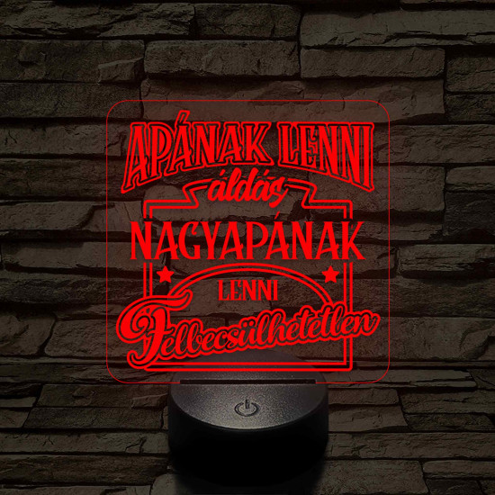 Apának lenni áldás, Nagypapának lenni felbecsülhetetlen - 7 színű 3D led lámpa