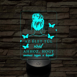 Az élet túl rövid... – 7 színű, színváltós fodrász 3D LED lámpa