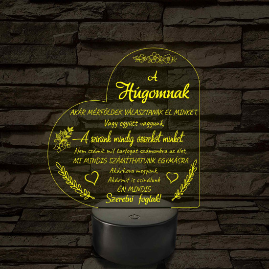 Húgomnak – szívalakú, idézetes, 7 színű színváltós 3D LED lámpa