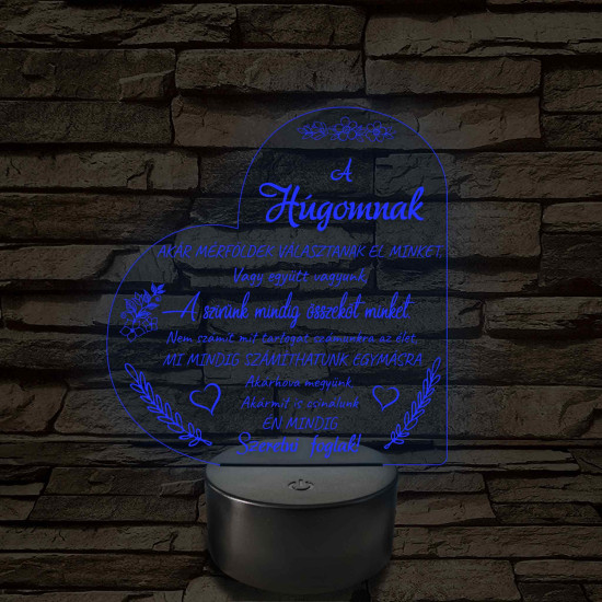 Húgomnak – szívalakú, idézetes, 7 színű színváltós 3D LED lámpa