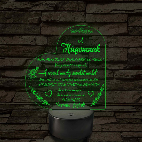 Húgomnak – szívalakú, idézetes, 7 színű színváltós 3D LED lámpa