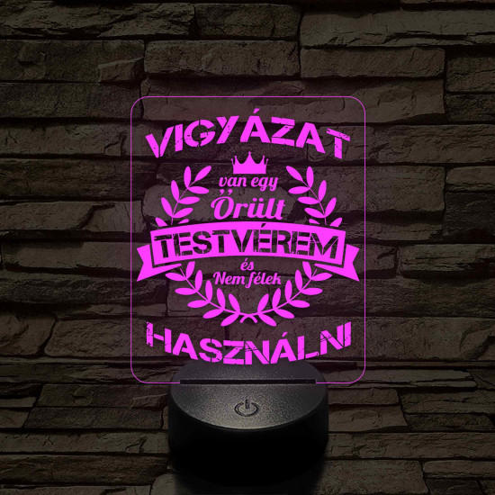 Vigyázat! Van egy őrült testvérem – 7 színű színváltós 3D LED lámpa