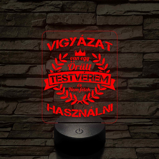 Vigyázat! Van egy őrült testvérem – 7 színű színváltós 3D LED lámpa