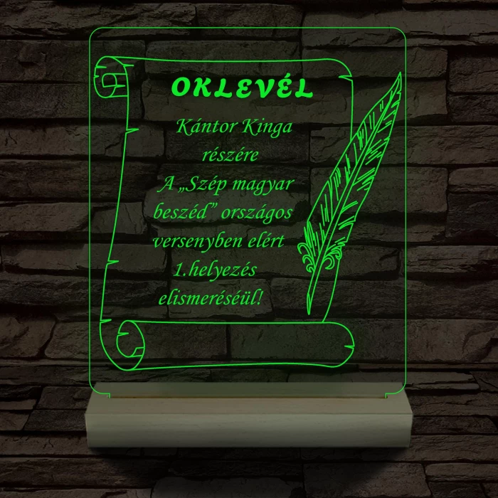 Oklevél, Versenyekre Ballagásra Diplomaosztóra  Szalagavatóra személyre szabott 20 cm fa talppal 7 színű 3D led lámpa
