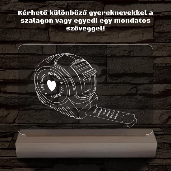 Apák napi mérőszalag gyerek nevekkel személyre szabott fa talppal 7 színű 3D led lámpa