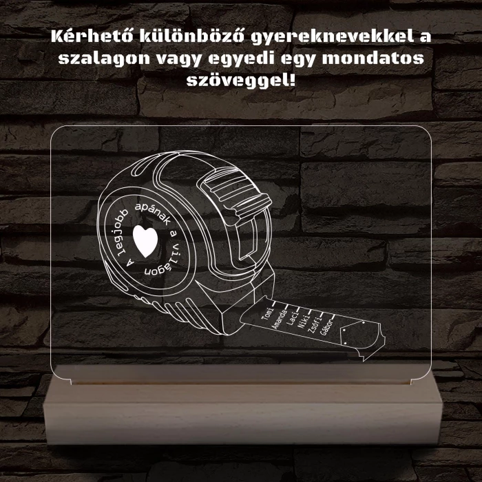 Apák napi mérőszalag gyerek nevekkel személyre szabott fa talppal 7 színű 3D led lámpa