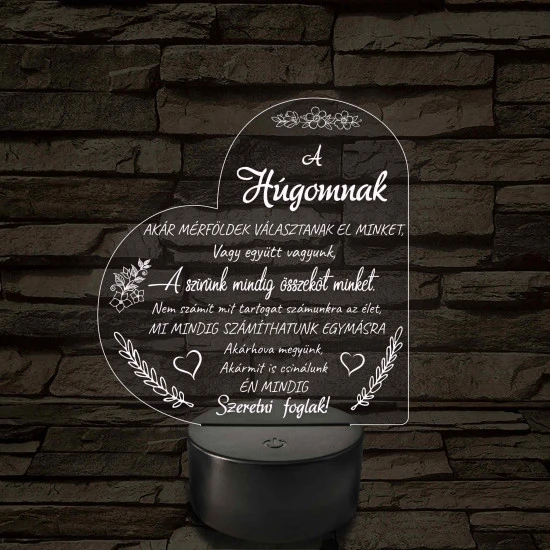 Húgomnak – szívalakú, idézetes, 7 színű színváltós 3D LED lámpa