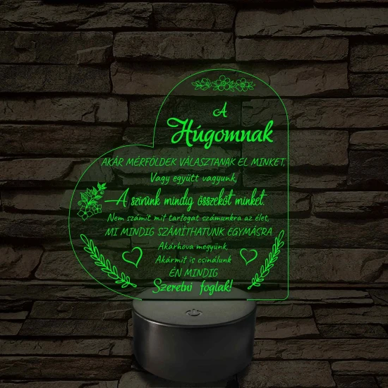 Húgomnak – szívalakú, idézetes, 7 színű színváltós 3D LED lámpa